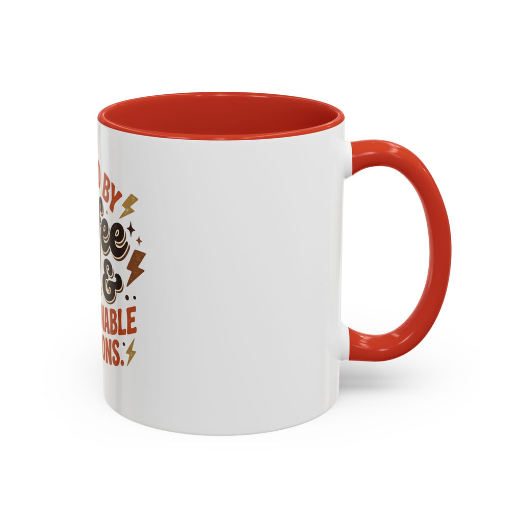 Coffee Mug — "Fueled by Coffee & Questionable Decisions"