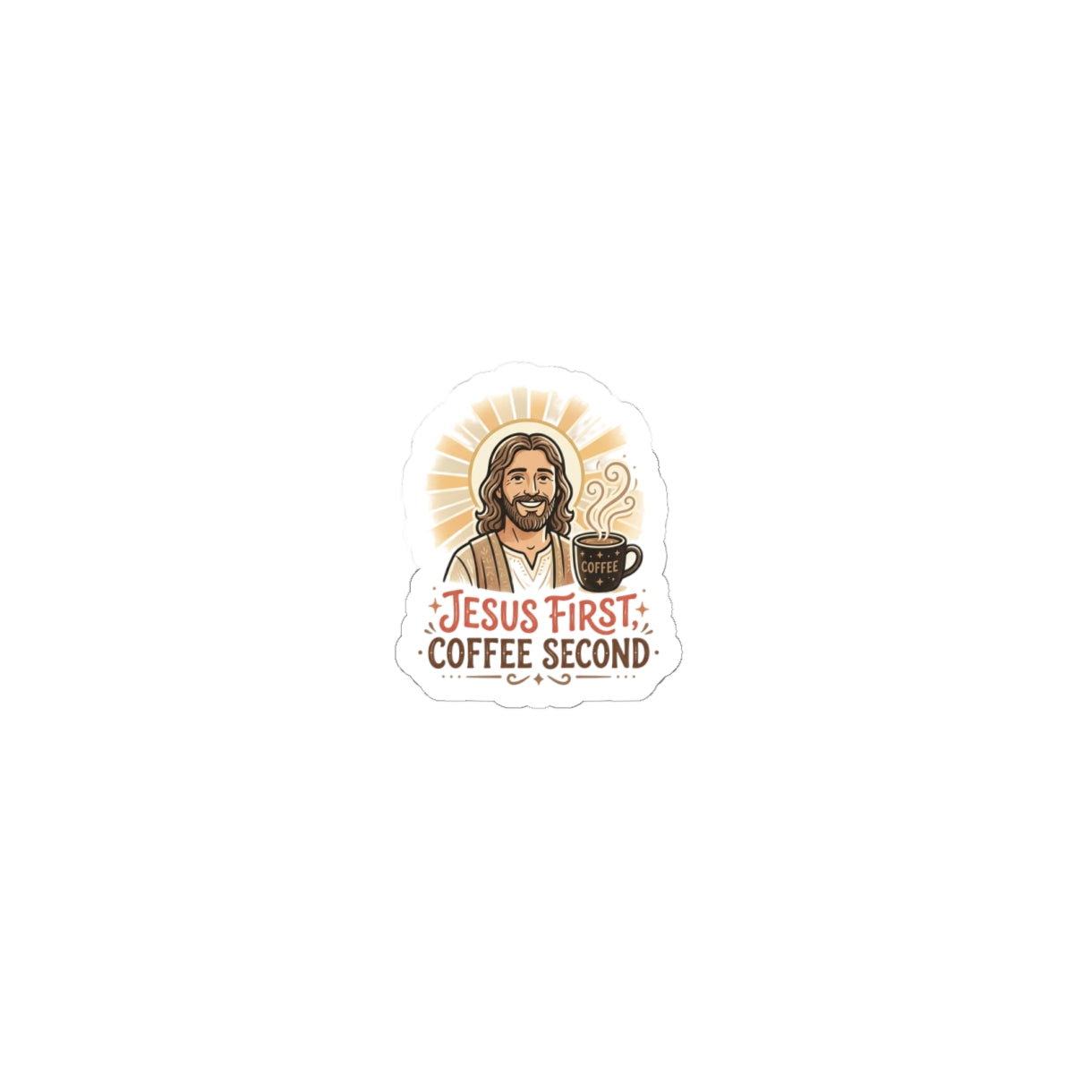 Jesus First, Coffee Second Kiss-Cut Sticker — Faith & Coffee Laptop Decal
