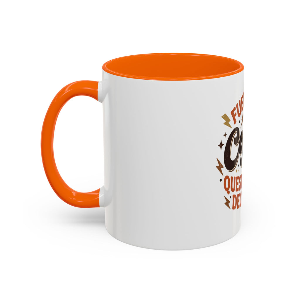Coffee Mug — "Fueled by Coffee & Questionable Decisions"