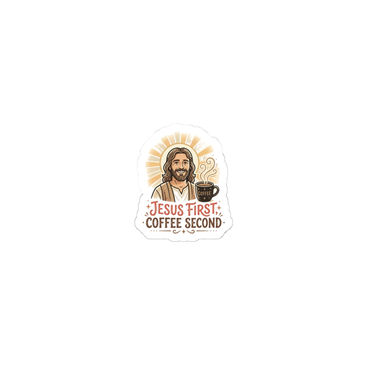 Jesus First, Coffee Second Kiss-Cut Sticker — Faith & Coffee Laptop Decal