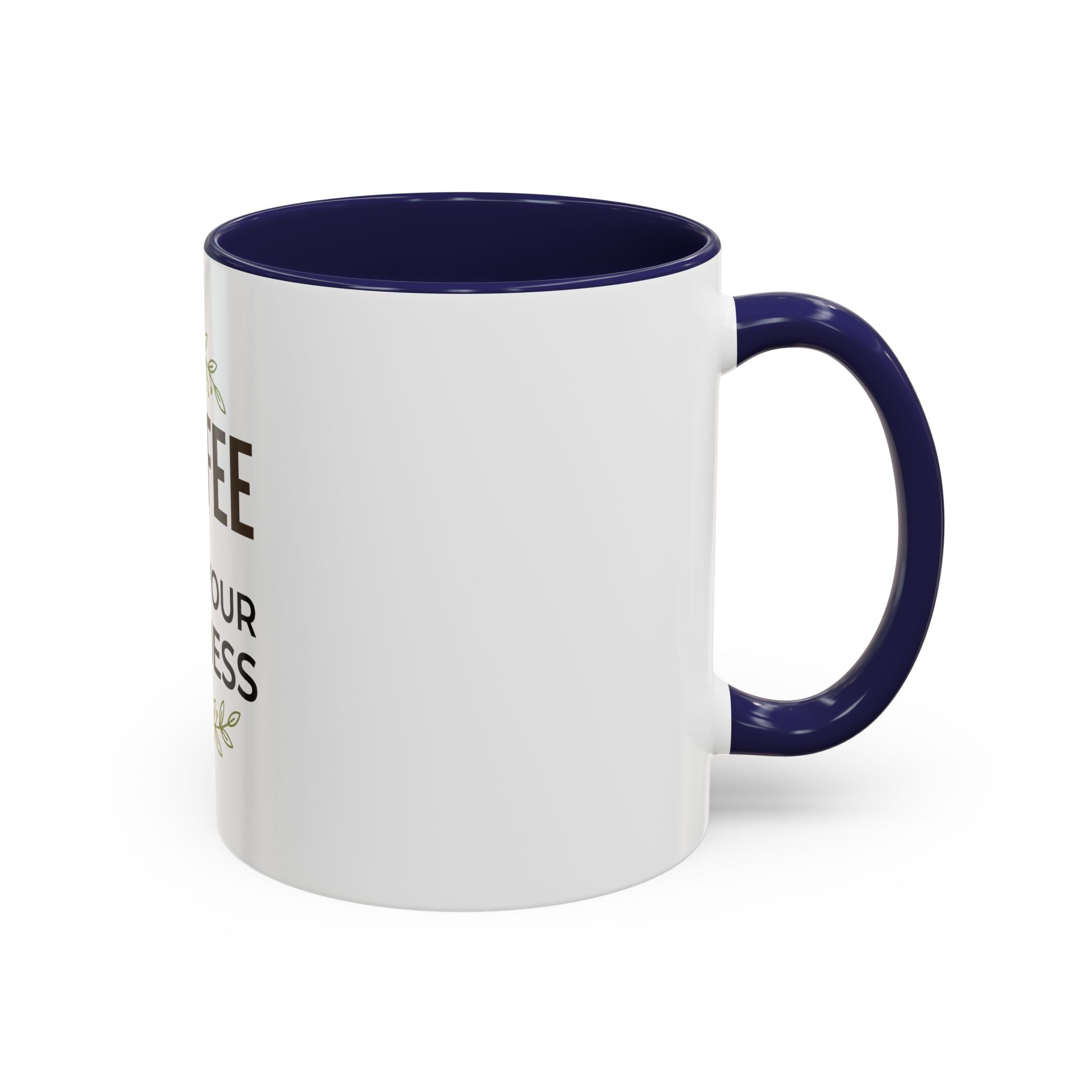 Coffee Mug - "Coffee & Mind Your Business" Ceramic Accent Mug
