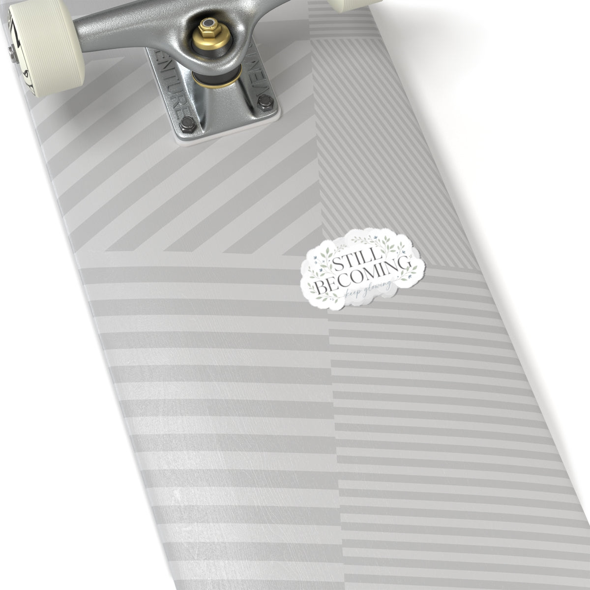 Still Becoming Decorative Sticker — Inspirational Kiss-Cut Vinyl Sticker
