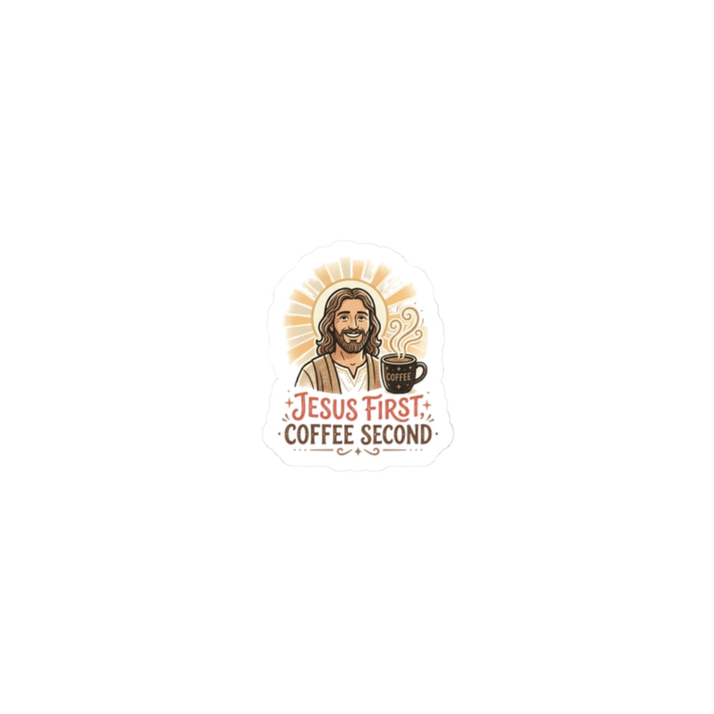 Jesus First, Coffee Second Kiss-Cut Sticker — Faith & Coffee Laptop Decal