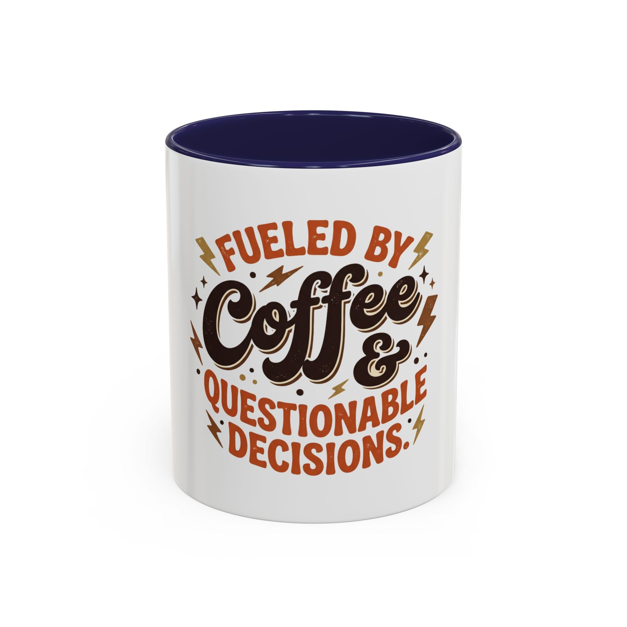 Coffee Mug — "Fueled by Coffee & Questionable Decisions"
