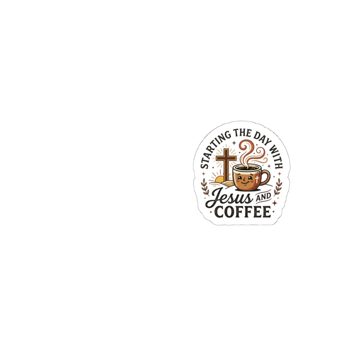 Starting the Day with Jesus and Coffee Kiss-Cut Sticker