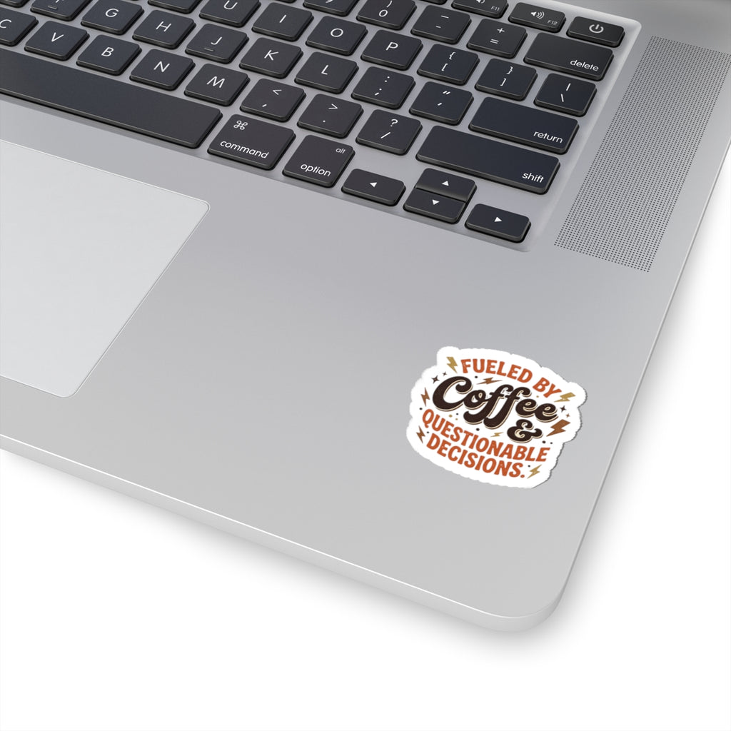 Kiss-Cut Sticker — “Fueled by Coffee & Questionable Decisions” Retro Coffee Decal