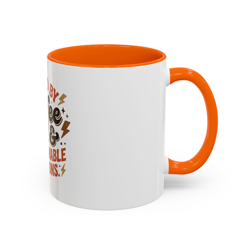 Coffee Mug — "Fueled by Coffee & Questionable Decisions"