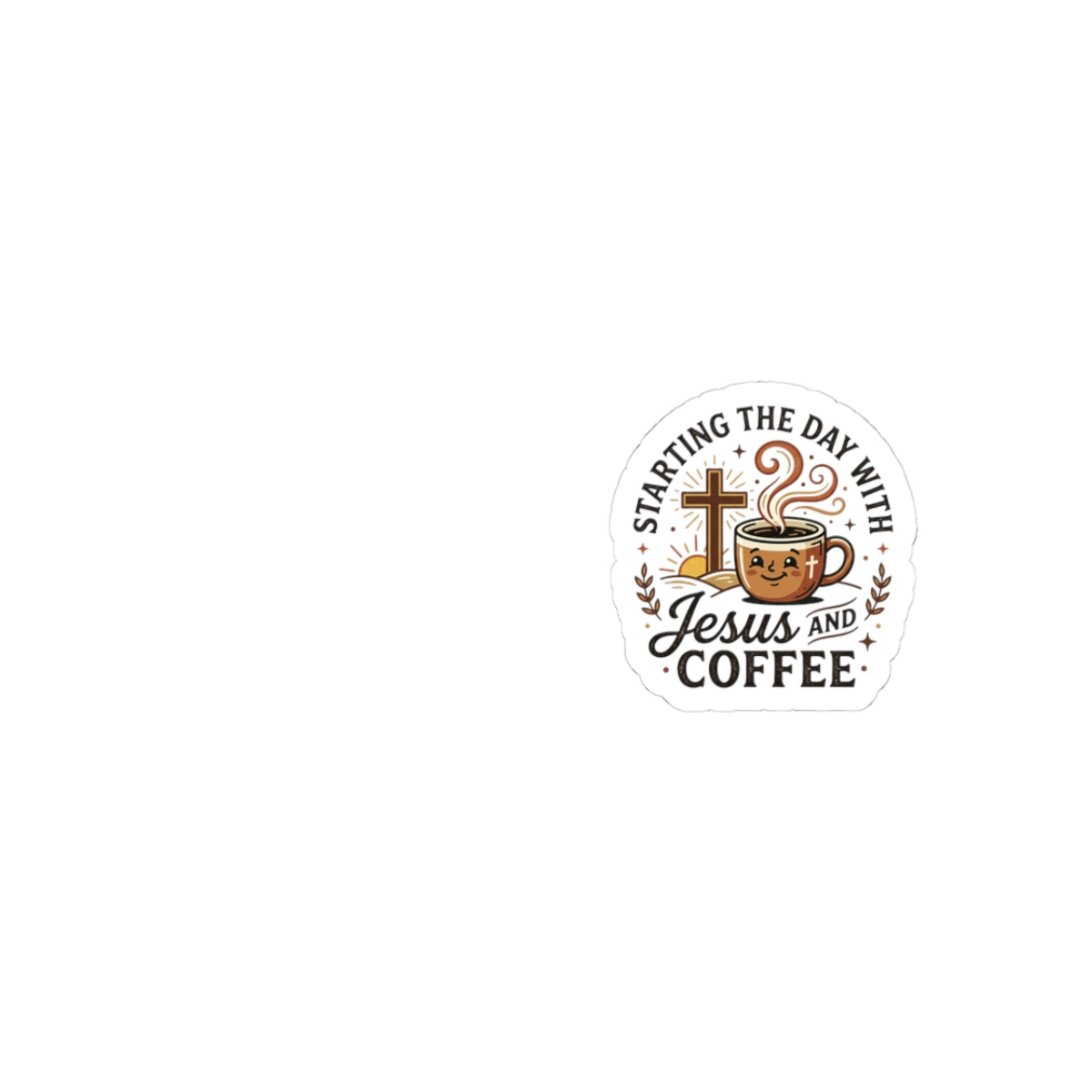 Starting the Day with Jesus and Coffee Kiss-Cut Sticker