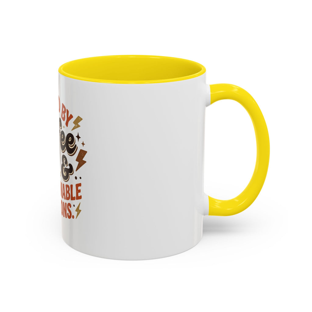 Coffee Mug — "Fueled by Coffee & Questionable Decisions"