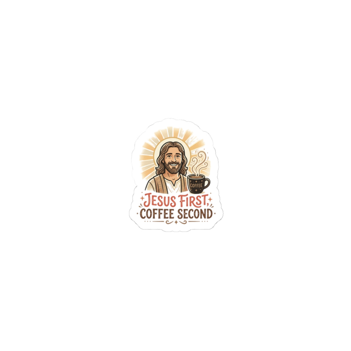 Jesus First, Coffee Second Kiss-Cut Sticker — Faith & Coffee Laptop Decal