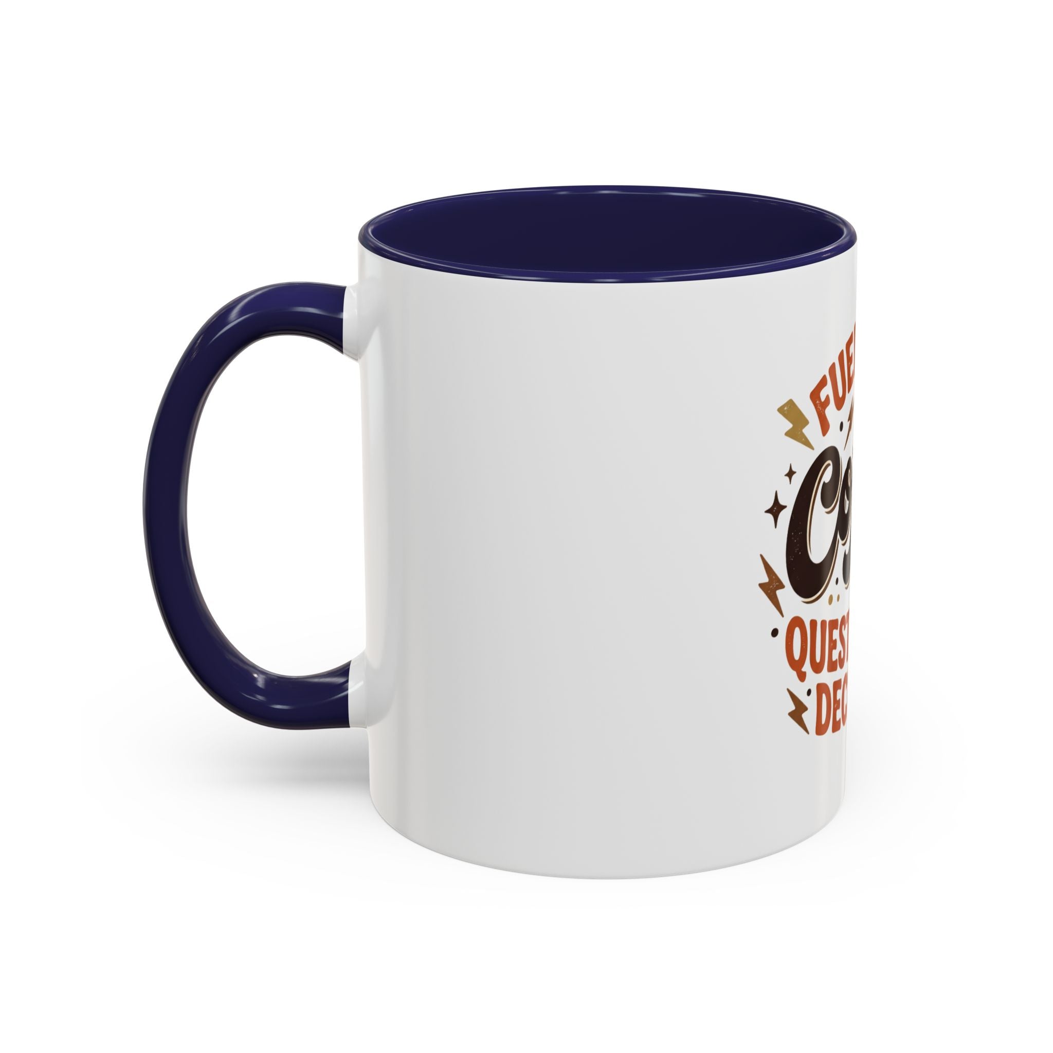 Coffee Mug — "Fueled by Coffee & Questionable Decisions"