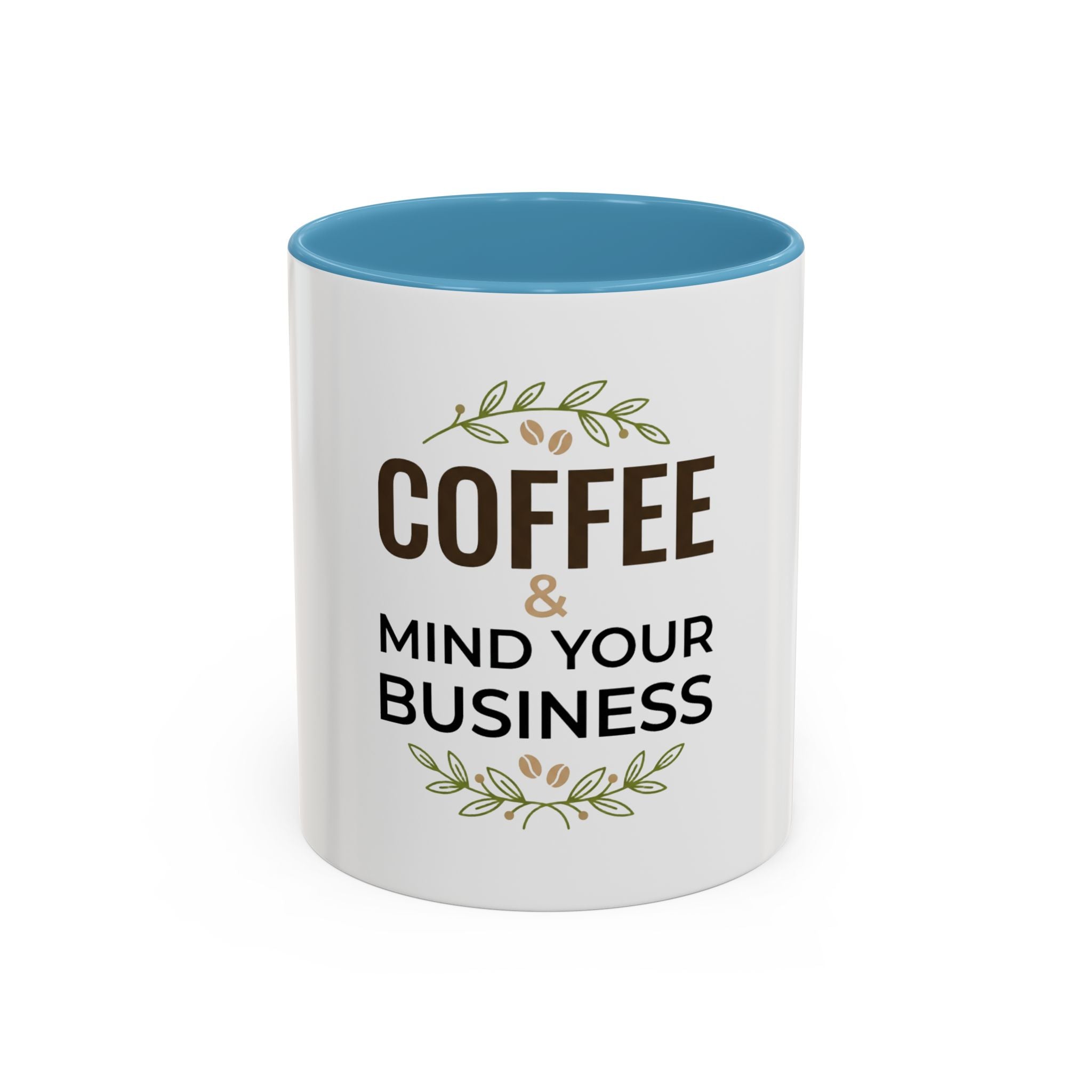 Coffee Mug - "Coffee & Mind Your Business" Ceramic Accent Mug