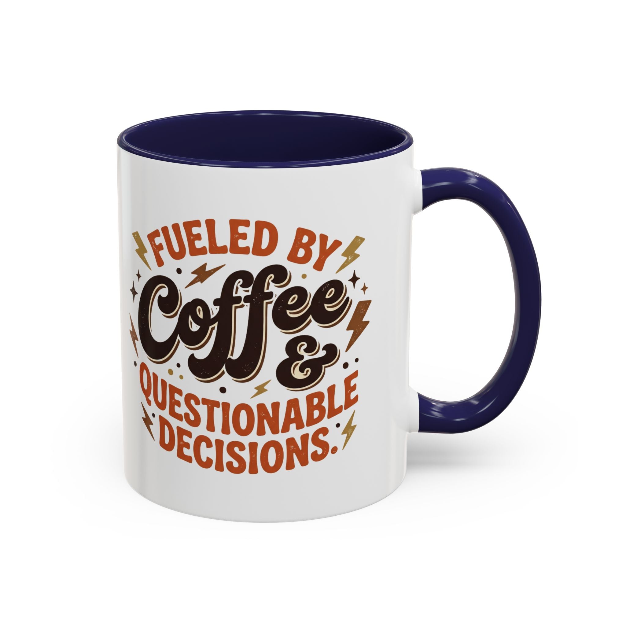 Coffee Mug — "Fueled by Coffee & Questionable Decisions" Accent Ceramic Mug