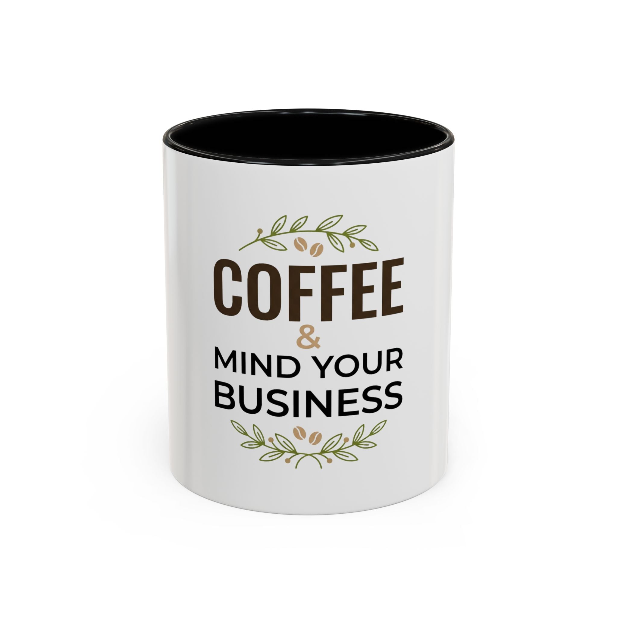 Coffee Mug - "Coffee & Mind Your Business" Ceramic Accent Mug