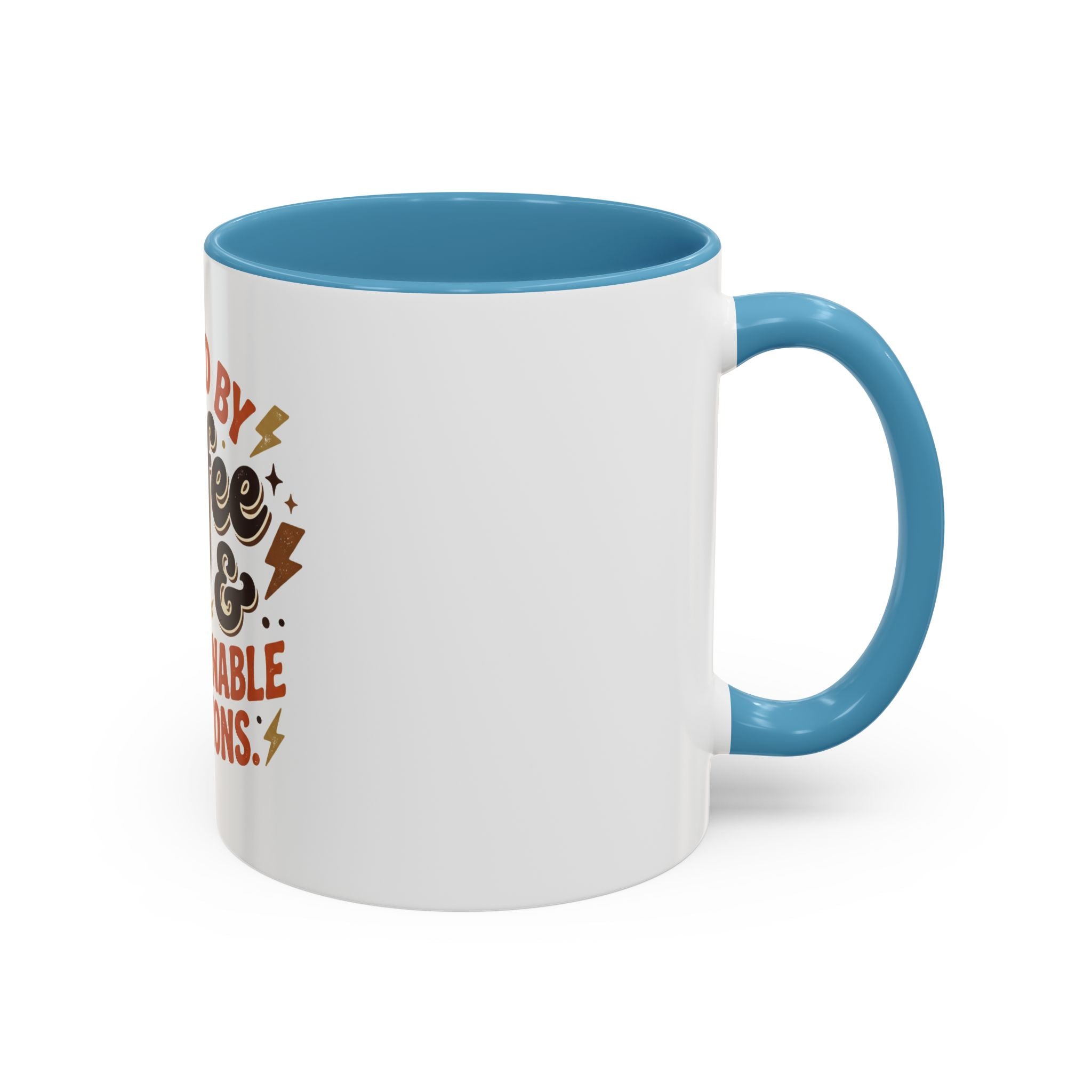 Coffee Mug — "Fueled by Coffee & Questionable Decisions"
