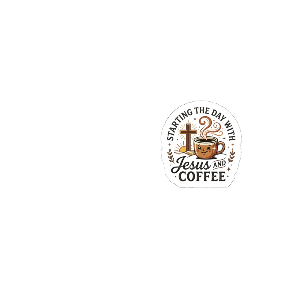 Starting the Day with Jesus and Coffee Kiss-Cut Sticker