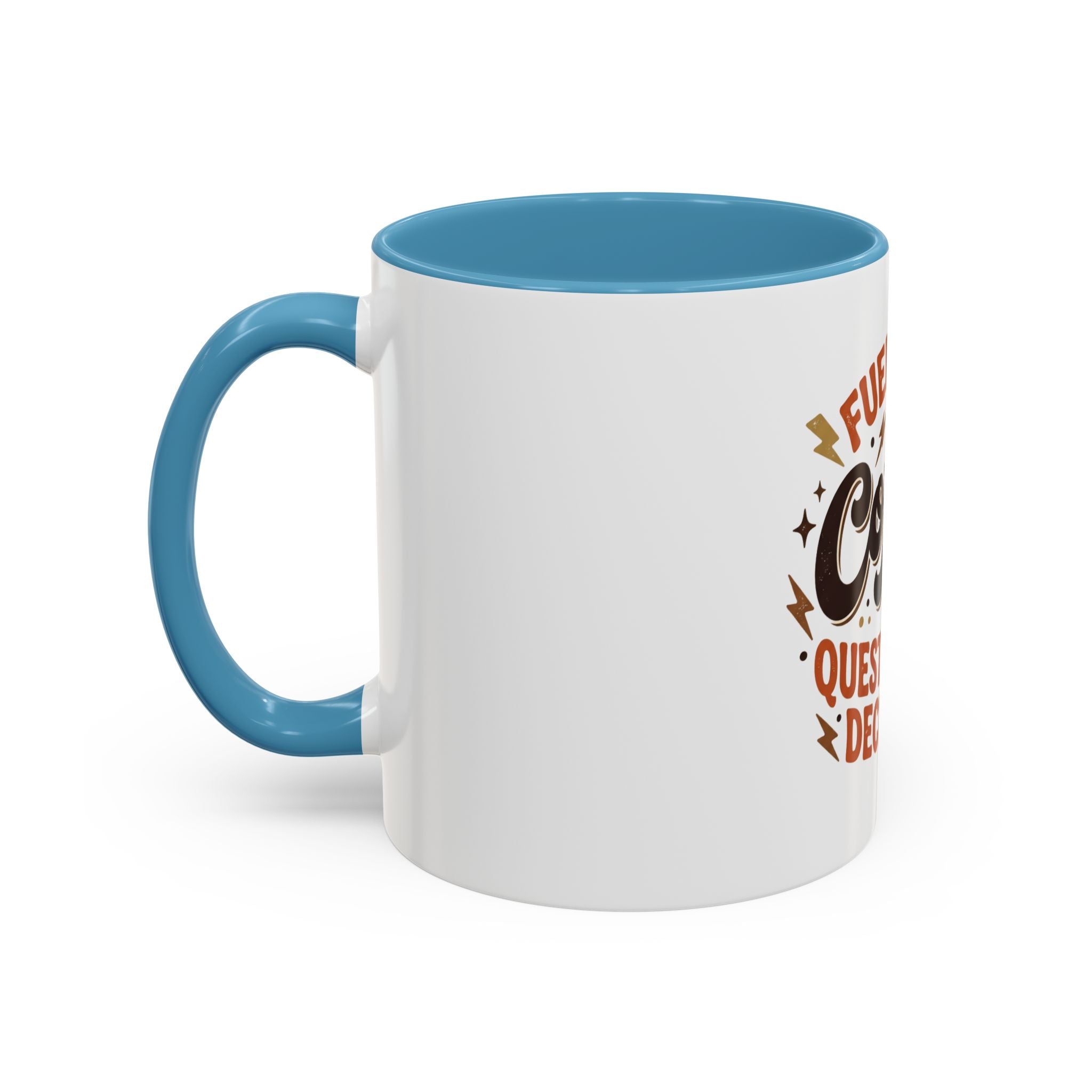 Coffee Mug — "Fueled by Coffee & Questionable Decisions"