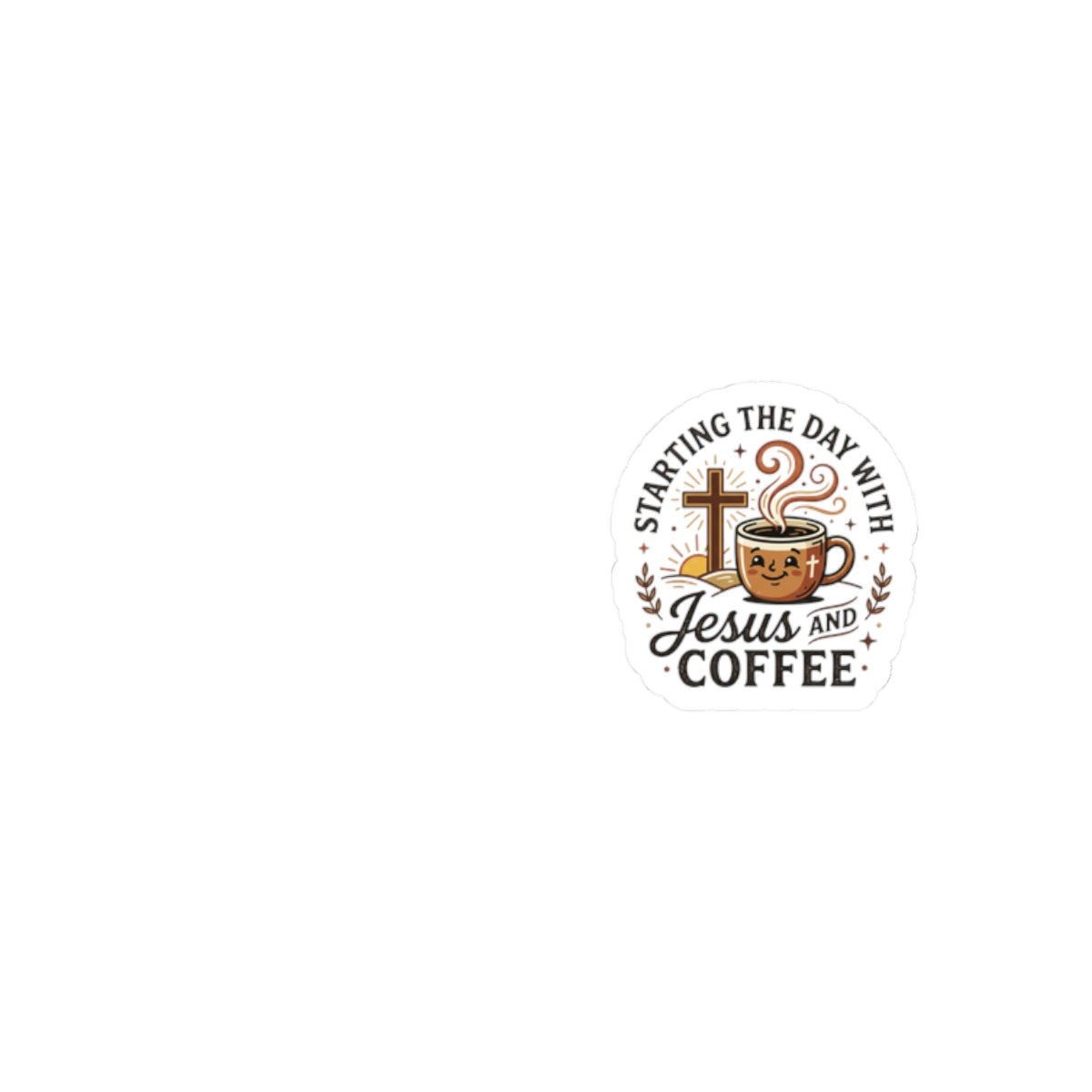 Starting the Day with Jesus and Coffee Kiss-Cut Sticker