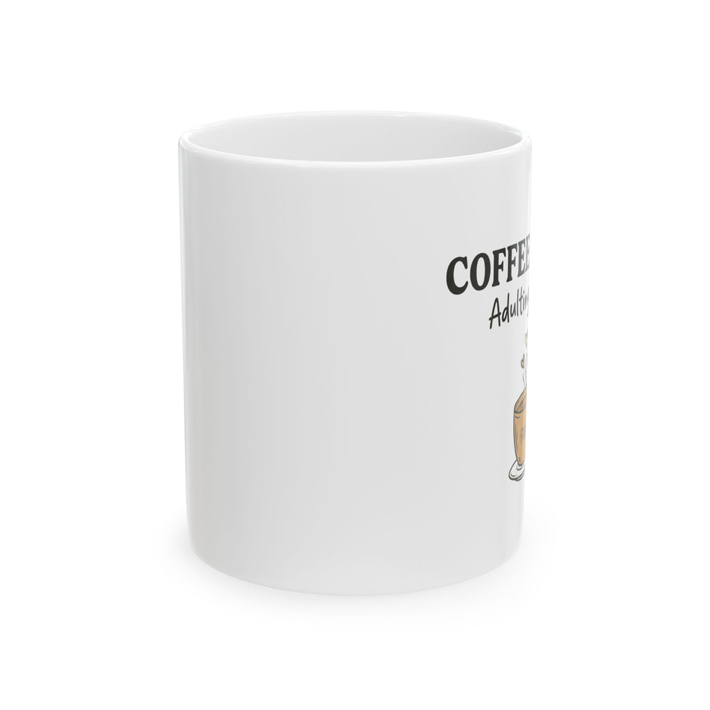 Coffee Therapist Ceramic Mug – 'Coffee: Adulting Fuel' 11oz/15oz