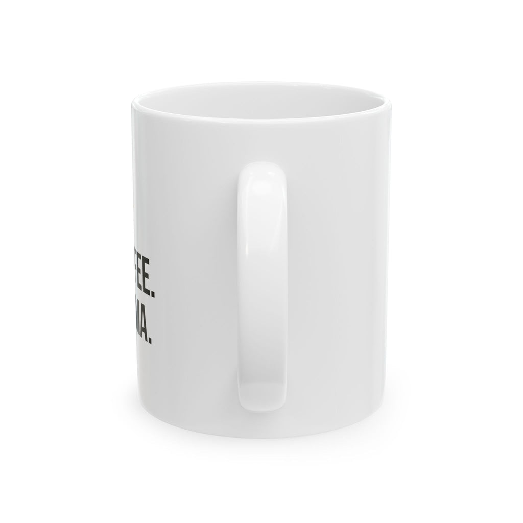 More Coffee Less Drama Mug — Funny Morning Coffee Ceramic Mug (11oz & 15oz)